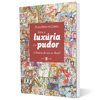 Entre a luxúria e o pudor: a história do sexo no Brasil