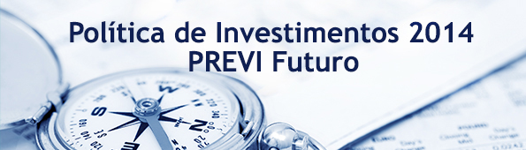 Alocação de recursos do PREVI Futuro pela Política de Investimentos 2014