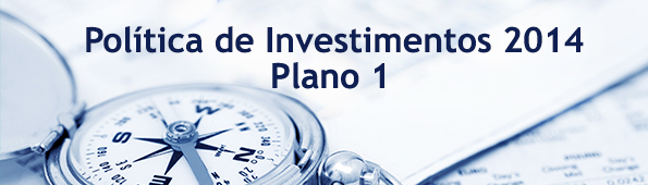 Alocação dos recursos do Plano 1 pela Política de Investimentos 2014