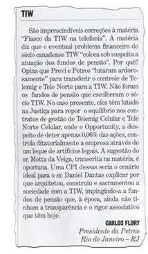 A Petros também contestou a Revista Isto É Dinheiro em carta publicada em 27/2/2002